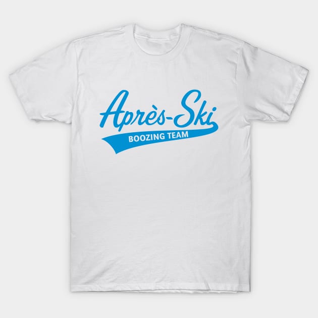 Après-Ski – Boozing Team (Lettering / Apres Ski / Blue) T-Shirt by MrFaulbaum